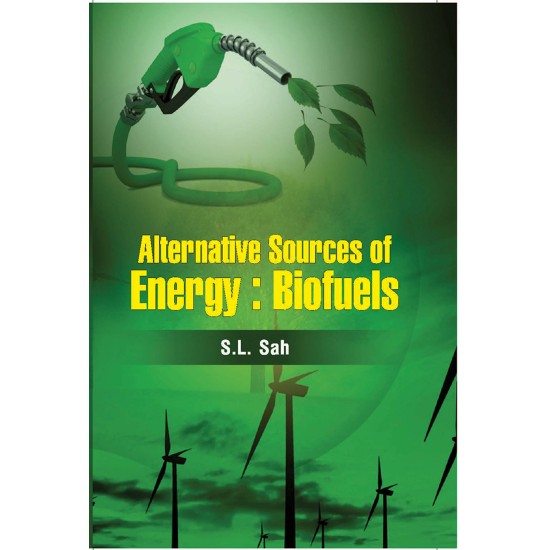 Alternative sources of Energy :Biofuels