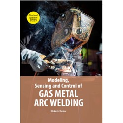 Modeling, Sensing and Control of Gas Metal Arc Welding