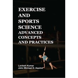 Exercise And Sports Science: Advanced Concepts And Practices