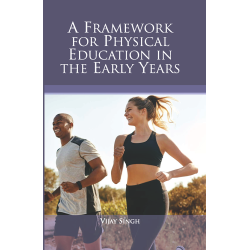 A Framework for Physical Education in the Early Years 