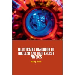 Illustrated Handbook of Nuclear & High Energy Physics