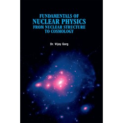 Fundamentals of Nuclear Physics: From Nuclear Structure to Cosmology