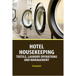 Hotel Housekeeping: Textile, Laundry Operations and Management