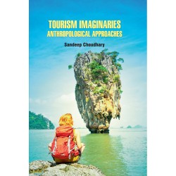 Tourism Imaginaries: Anthropological Approaches