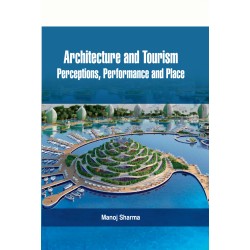 Architecture and Tourism: Perceptions, Performance and Place