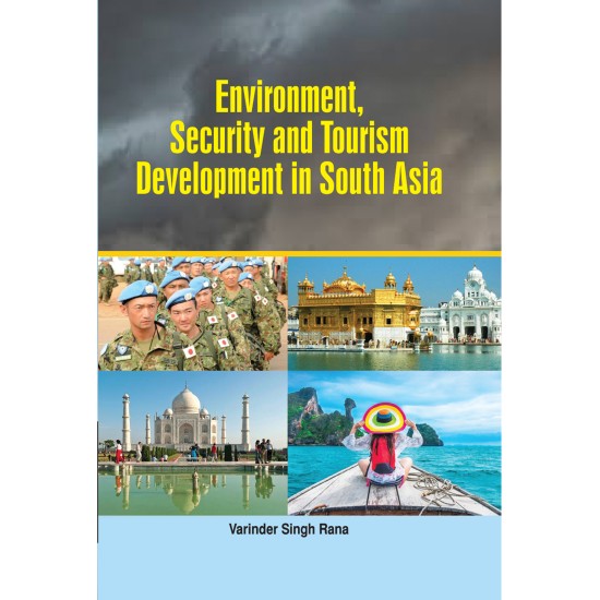 Environment, Security and Tourism Development in South Asia