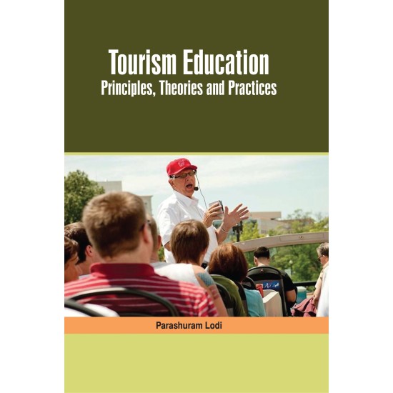 Tourism Education: Principles, Theories and Practices