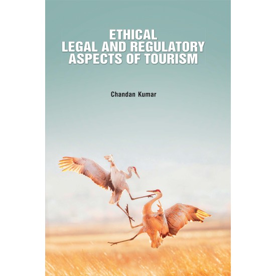 Ethical, Legal and Regulatory Aspects of Tourism