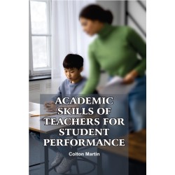 ACADEMIC SKILLS OF TEACHERS FOR STUDENT PERFORMANCE