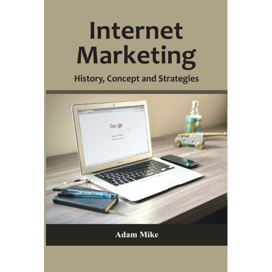 Internet Marketing: History, Concept and Strategies 