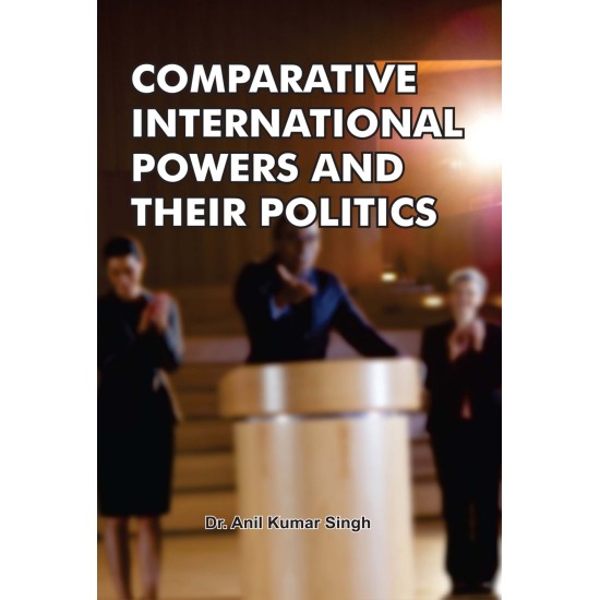 COMPARATIVE INTERNATIONAL POWERS AND THEIR POLITICS