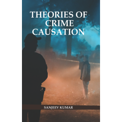 THEORIES OF CRIME CAUSATION 