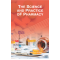 The Science and Practice oF Pharmacy