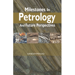 Milestones in Petrology and Future Perspectives 