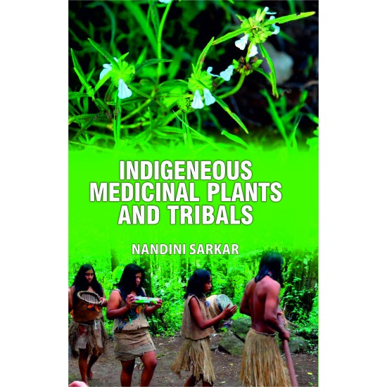 Indigenous Medicinal Plants And Tribals