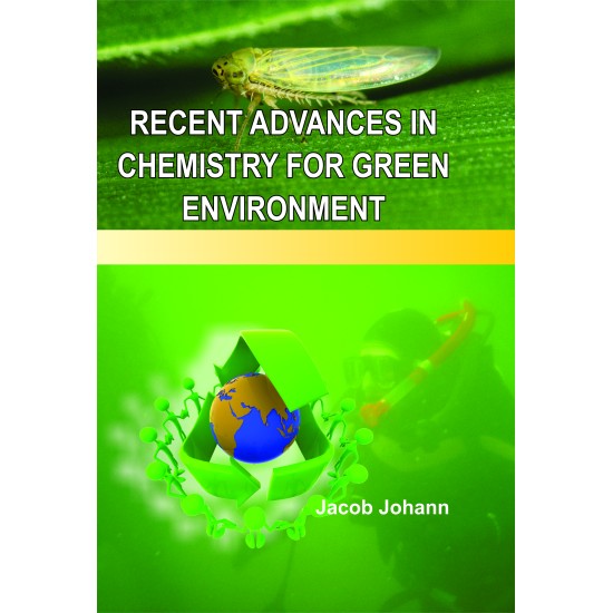 Recent Advances In Chemistry For Green Environment