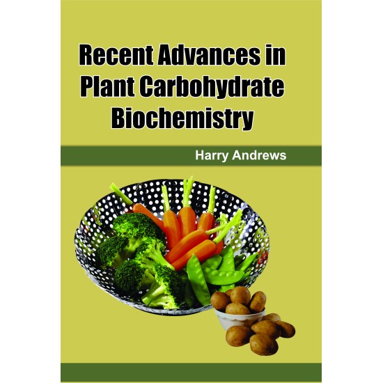 Recent Advances In Plant Carbohydrate Biochemistry