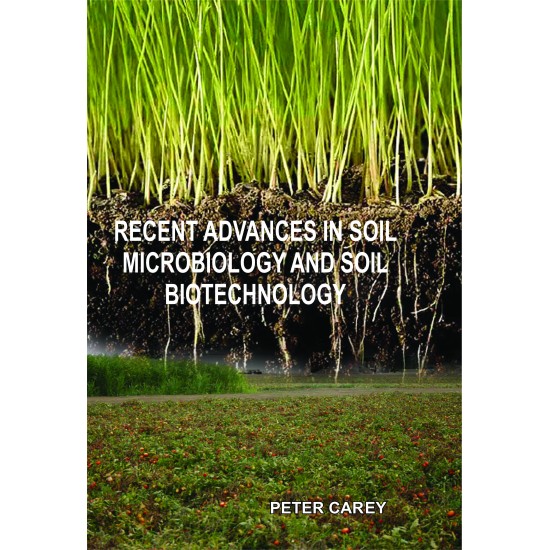 Recent Advances In Soil Microbiology And Soil Biotechnology