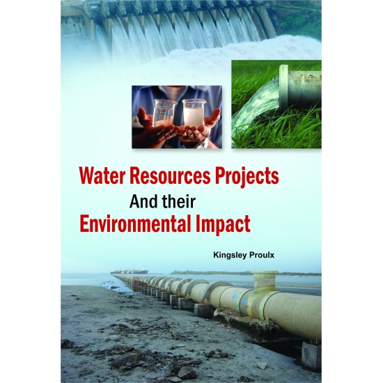 Water Resources Projects And Their Environmental Impact