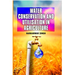 Water Conservation And Utilisation In Agriculture