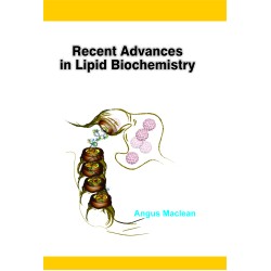 Recent Advances In Lipid Biochemistry