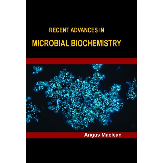 Recent Advances In Microbial Biochemistry