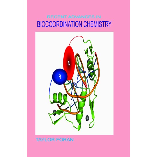 Recent Advances In Biocoordination Chemistry