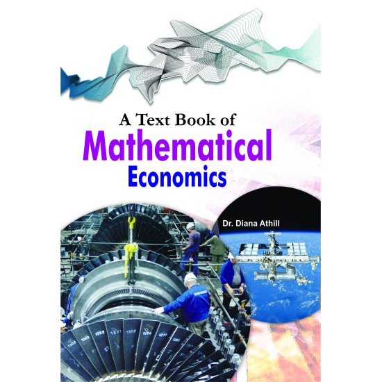 A Text Book Of Mathematical Economics