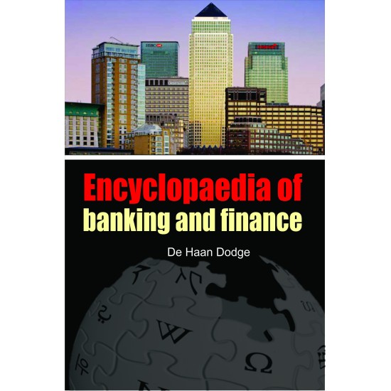 Encyclopedia of Banking and Finance