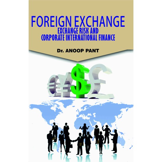 Foreign Exchange: Exchange Risk And Corporate International Finance