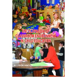 Encyclopedia Of Classroom Environment In Child Education