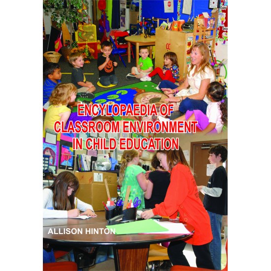 Encyclopedia Of Classroom Environment In Child Education