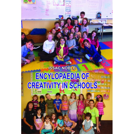 Encyclopedia Of Creativity In Schools