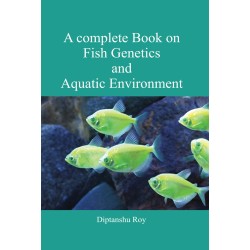 A Complete Book On Fish Genetics And Aquatic Environment