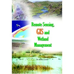 Remote Sensing, Gis And Wetland Management