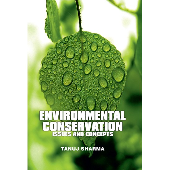 ENVIRONMENTAL CONSERVATION: ISSUES AND CONCEPTS