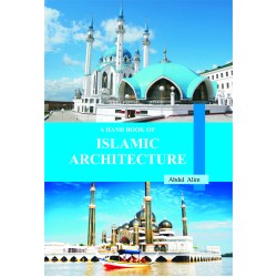 A Hand Book Of Islamic Architecture