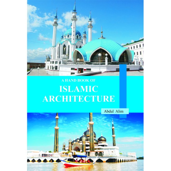 A Hand Book Of Islamic Architecture