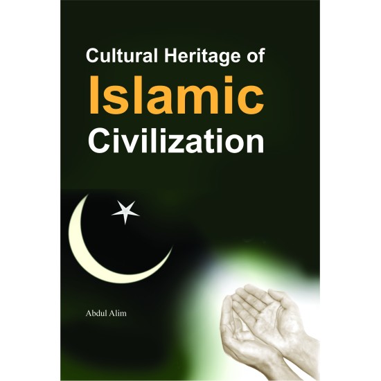 Cultural Heritage Of Islamic Civilization