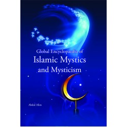 Global Encyclopedia Of Islamic Mystics And Mysticism